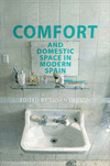 Comfort and Domestic Space in Modern Spain(Toronto Iberic) H 400 p. 24