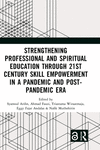 Strengthening Professional and Spiritual Education Through 21st Century Skill Empowerment in a Pandemic and Post-Pandemic Era: P