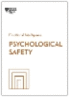 Psychological Safety (HBR Emotional Intelligence Series)(HBR Emotional Intelligence) H 176 p.