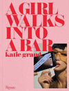 Katie Grand: A Girl Walks Into a Bar H 320 p. 21