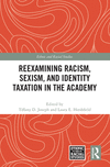 Reexamining Racism, Sexism, and Identity Taxation in the Academy (Ethnic and Racial Studies) '23