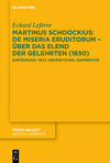 Martinus Schoockius: de Miseria Eruditorum - Uber Das Elend Der Gelehrten (1650)(Fruhe Neuzeit Bd. 252) hardcover 304 p. 23