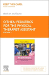 Pediatrics for the Physical Therapist Assistant - Elsevier eBook on VitalSource (Retail Access Card), 2nd ed.