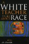 A White Teacher Talks about Race '05