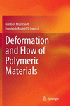 Deformation and Flow of Polymeric Materials paper XV, 558 p. 16