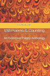 120 Poems & Counting: An Extensive Poetry Anthology P 176 p. 18