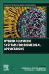 Hybrid Polymeric Systems for Biomedical Applications(Woodhead Publishing Series in Biomaterials) P 400 p. 24