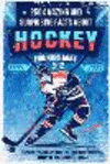 250 Amazing and Surprising Facts About Hockey for Kids Ages 8-12 P 80 p. 24