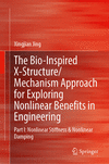 The Bio-inspired X-Structure/Mechanism Approach for Exploring Nonlinear Benefits in Engineering<Part 1> 2024th ed. H 400 p. 24