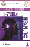 Advancing Frontiers of Psychiatric Therapeutics P 272 p. 20