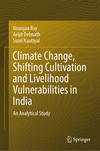 Climate Change, Shifting Cultivation and Livelihood Vulnerabilities in India 2024th ed. H 24