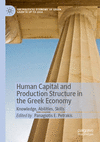 Human Capital and Production Structure in the Greek Economy (The Political Economy of Greek Growth up to 2030)