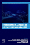 Finite Element Analysis of Polymers and its Composites(Woodhead Publishing in Materials) P 800 p. 24