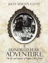 A Hundred Year Adventure: The life and exploits of Eugene Clair Foote P 172 p. 15