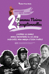 21 femmes noires exceptionnelles: L'histoire de femmes noires importantes du XXe si　cle: Daisy Bates, Maya Angelou et bien d'aut