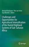 Challenges and Opportunities for Agricultural Intensification of the Humid Highland Systems of Sub-Saharan Africa 2014th ed. H 3