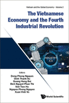 Vietnamese Economy And The Fourth Industrial Revolution, The (Vietnam and The Global Economy, Vol. 2) '22