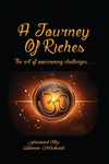 A Journey Of Riches: The art of overcoming challenges(The Art of Overcoming Challenges 1) P 330 p. 15