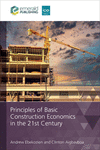 Principles of Basic Construction Economics in the 21st Century P 120 p.