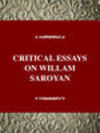 CRITICAL ESSAYS ON WILLAM SAROYAN, 001st ed. (Critical Essays on American Literature) '95