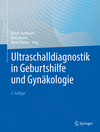Ultraschalldiagnostik in Geburtshilfe und Gynäkologie, 3rd ed. '23