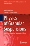 Physics of Granular Suspensions 1st ed. 2024(CISM International Centre for Mechanical Sciences Vol.612) H 24
