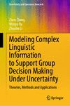 Modeling Complex Linguistic Information to Support Group Decision Making Under Uncertainty 2024th ed.(Uncertainty and Operations