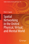 Spatial Networking in the United Physical, Virtual, and Mental World 2024th ed.(Studies in Systems, Decision and Control Vol.533