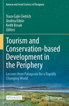 Tourism and Conservation-based Development in the Periphery (Natural and Social Sciences of Patagonia)