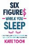 Six Figures While You Sleep P 240 p. 24