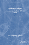 Ergonomic Insights: Successes and Failures of Work Design(Workplace Insights) H 302 p. 22