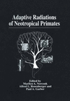 Adaptive Radiations of Neotropical Primates: Proceedings of a conference on neotropical primates; Setting the future research ag