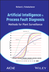 Artificial Intelligence in Process Fault Diagnosis:Methods for Plant Surveillance '24