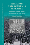 Religion and Academia Reframed (Supplements to Method & Theory in the Study of Religion, Vol. 21)