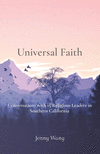 Universal Faith: Conversations with 15 Religious Leaders in Southern California P 162 p. 23