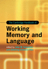 The Cambridge Handbook of Working Memory and Language (Cambridge Handbooks in Language and Linguistics) '24
