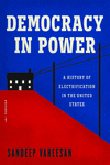 Democracy in Power – A History of Electrification in the United States H 376 p. 24