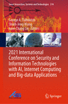 2021 International Conference on Security and Information Technologies with AI, Internet Computing and Big-data Applications