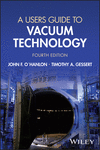 A Users Guide to Vacuum Technology 4th Edition, 4th ed. '23