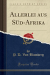 Allerlei aus Süd-Afrika (Classic Reprint) P 194 p. 18