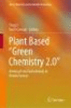 Plant Based “green Chemistry 2.0”:Moving from Evolutionary to Revolutionary (Green Chemistry and Sustainable Technology) '19