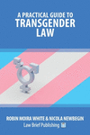A Practical Guide to Transgender Law P 318 p. 21