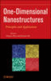 One-Dimensional Nanostructures:Principles and Applications '12
