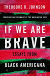 If We Are Brave:Essays from Black Americana '24