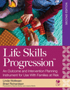 Life Skills Progression, 2e: An Outcome and Intervention Planning Instrument for Use with Families at Risk 2nd ed. P 224 p.