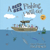 A Deep Sea Fishing I Will Go!(Fishing I Will Go! 2) P 26 p. 20