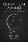 Quantum Aikido: The Power of Harmony P 224 p.