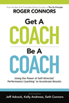 Get a Coach, Be a Coach: Using the Power of Self-Directed Performance Coaching to Accelerate Results H 240 p. 20