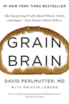 Grain Brain: The Surprising Truth about Wheat, Carbs, and Sugar--Your Brain's Silent Killers paper 336 p. 20