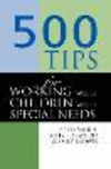 500 Tips for Working with Children with Special Needs (500 Tips) '16